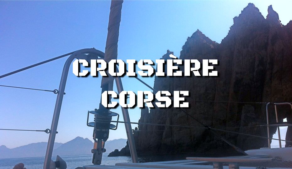 Croisière Corse en catamaran ou monocoque